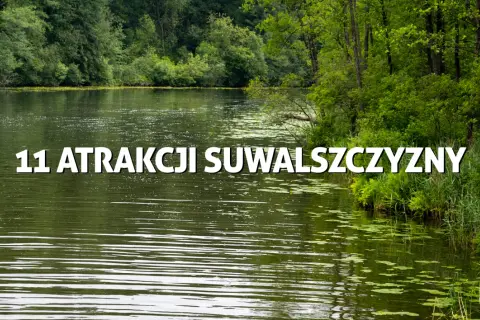 Atrakcje w Suwałkach, które zaskoczą każdego turystę i zachwycą