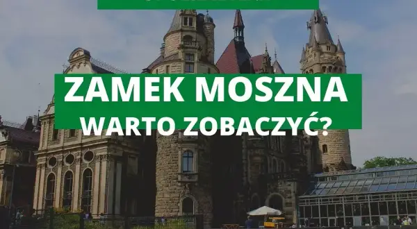Zamek Moszna atrakcje: Odkryj magiczne miejsca i wydarzenia dla rodzin